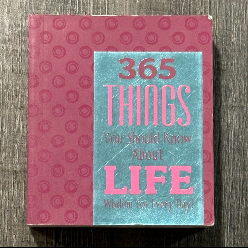 365 Things You Should Know About Life Wisdom For Every Day Book